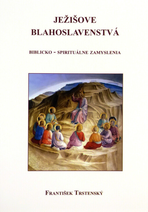 Ježišove blahoslavenstvá - Biblicko - spirituálne zamyslenia