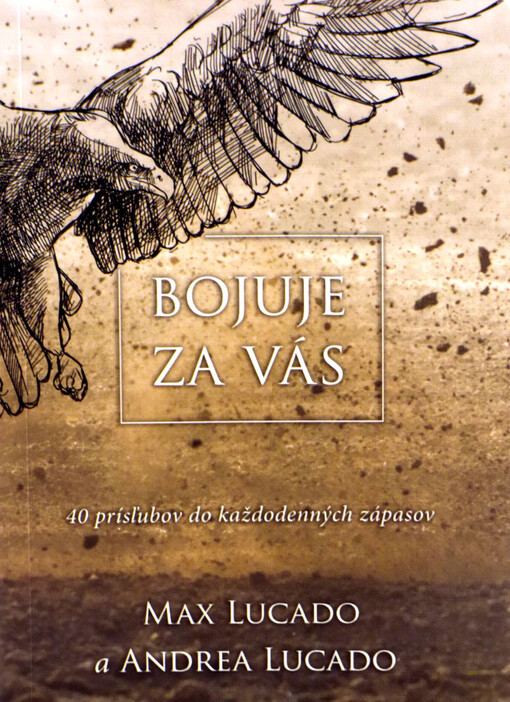 Bojuje za vás - 40 prísľubov do každodenných zápasov