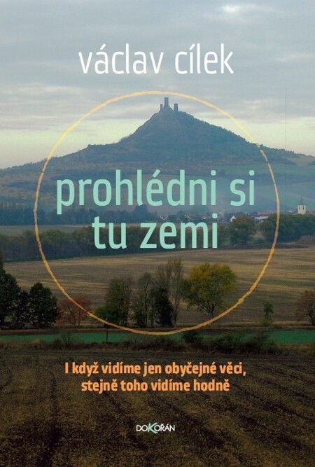 Prohlédni si tu zemi :i když vidíme jen obyčejné věci, stejně toho vidíme hodně