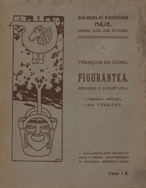 Figurantka :komedie o třech dějstvích