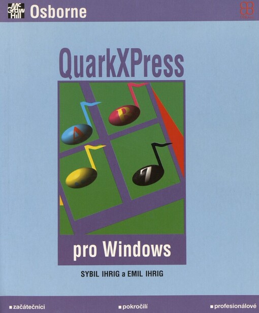 QuarkXPress pro Windows :zevnitř i zvenku