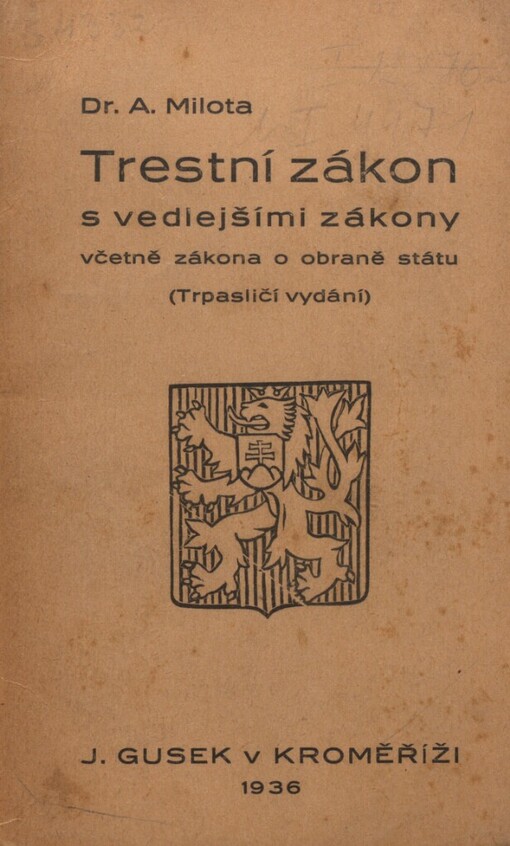 Trestní zákon ze dne 27. května 1852, čís. 117 ř.z: s vedlejšími zákony včetně zákona o obraně státu ze dne 13. května 1936, čís. 131 Sb. z. a n