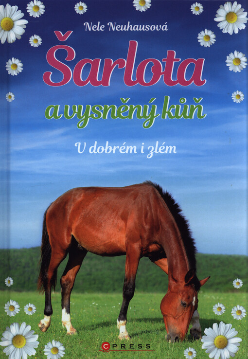 Šarlota a vysněný kůň. V dobrém i zlém