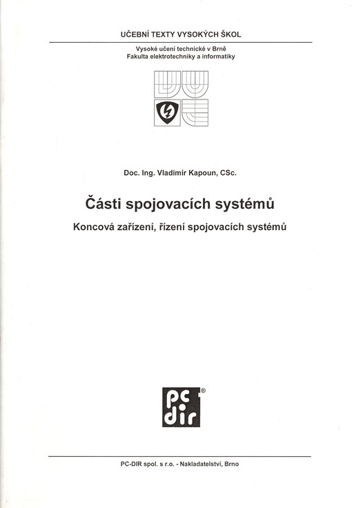 Části spojovacích systémů : koncová zařízení, řízení spojovacích systémů