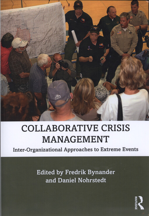 Collaborative crisis management : inter-organizational approaches to extreme events