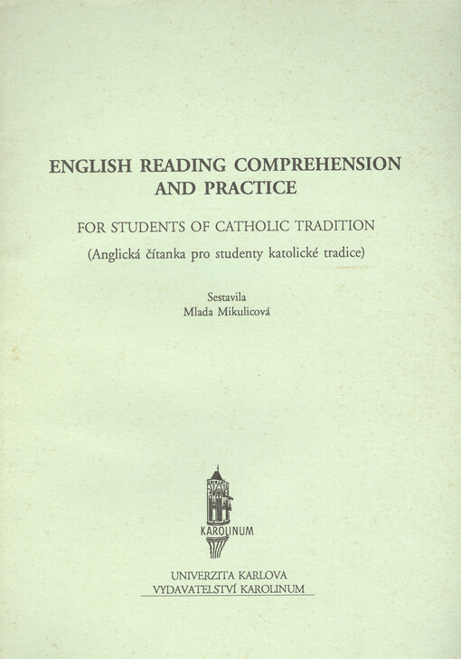 English reading comprehension and practice for students of catholic tradition : (anglická čítanka pro studenty katolické tradice)