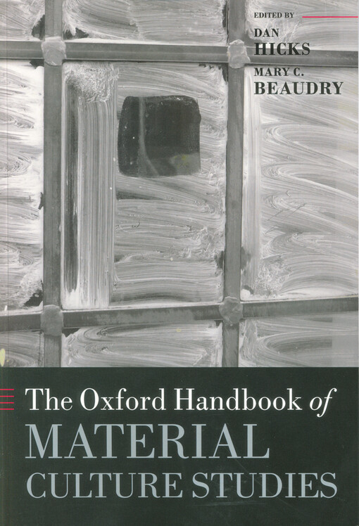 The Oxford handbook of material culture studies