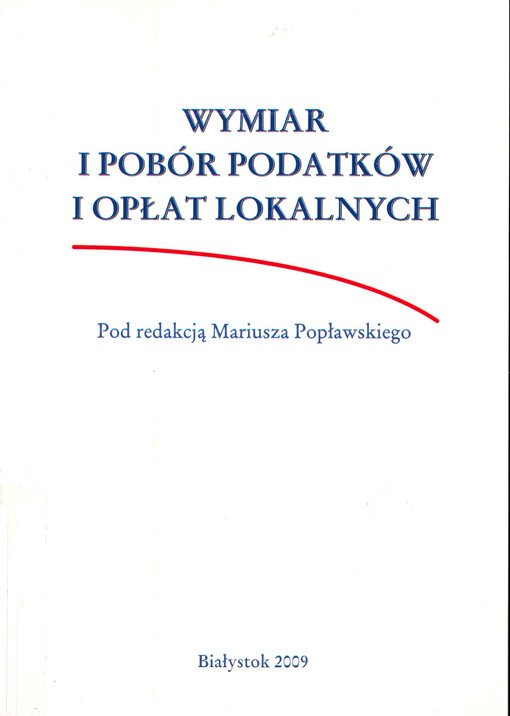 Wymiar i pobór podatków i opłat lokalnych : stan prawny na dzień 1. czerwca 2009 r.