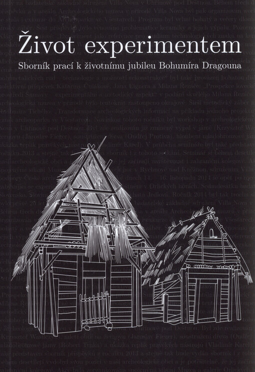 Život experimentem : sborník prací k životnímu jubileu Bohumíra Dragouna