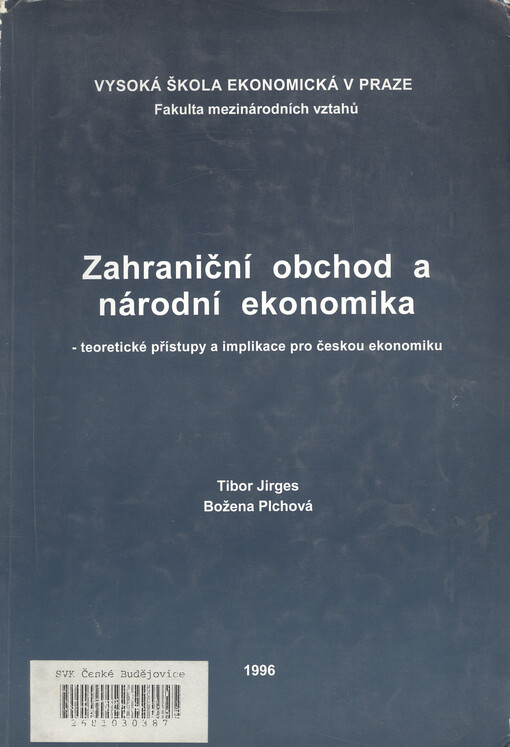 Zahraniční obchod a národní ekonomika : teoretické přístupy a implikace pro českou ekonomiku
