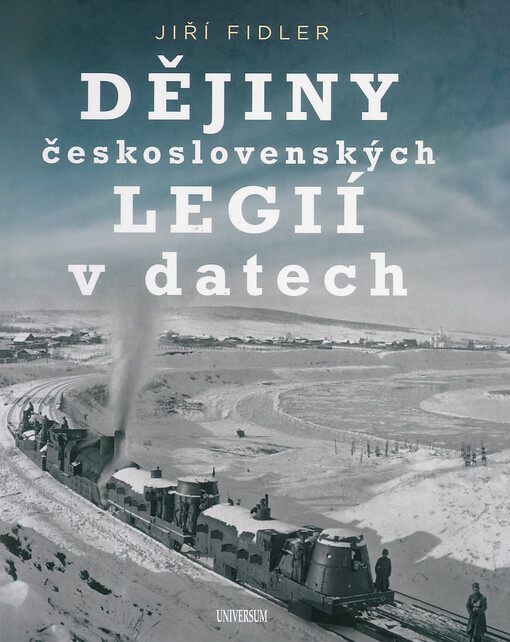 Dějiny československých legií v datech