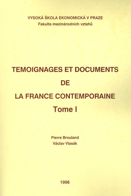 Temoignages et documents de la France contemporaine. Tome premier, Des accords de Munich a la libération 1938-1944