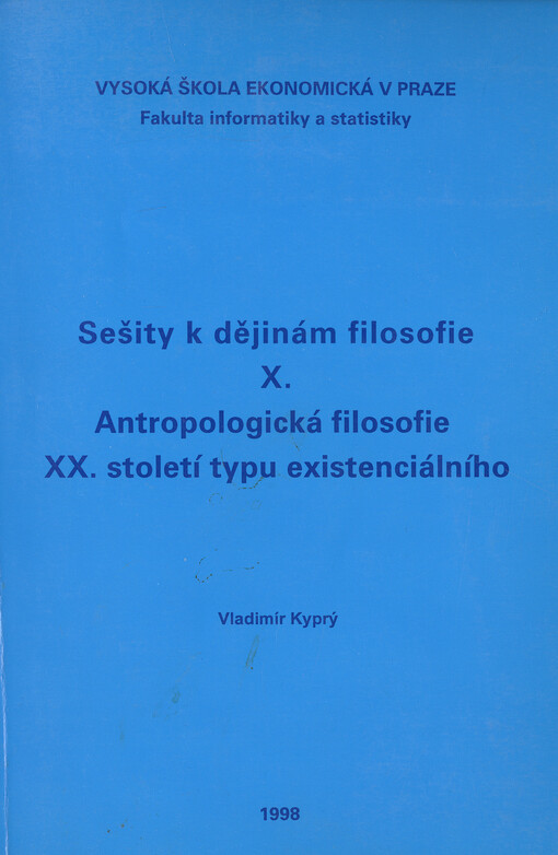 Sešity k dějinám filosofie. X., Antropologická filosofie XX. století typu existenciálního