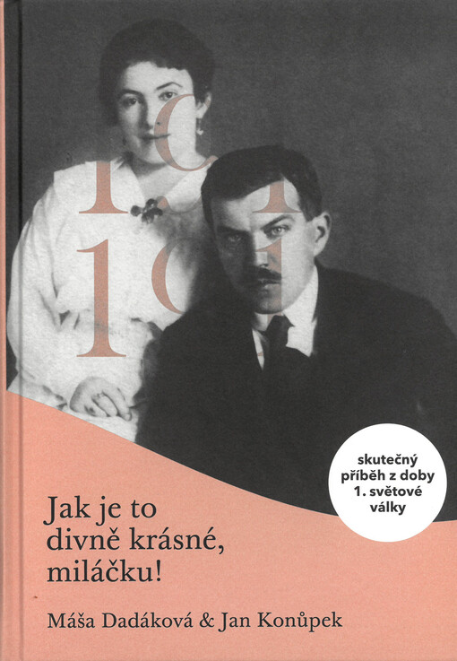 Jak je to divně krásné, miláčku! : 1915-1916