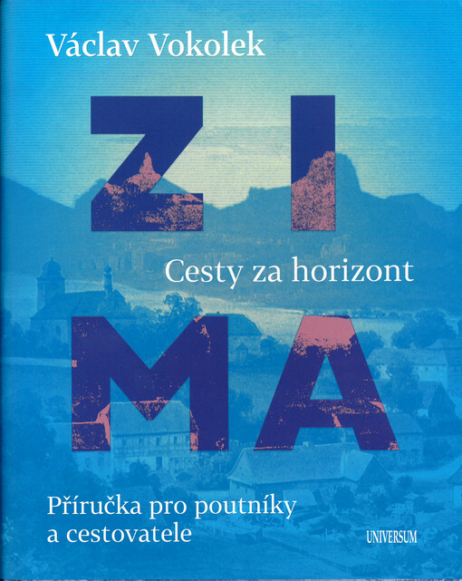 Zima : cesty za horizont : příručka pro poutníky a cestovatele