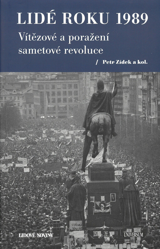 Lidé roku 1989 : vítězové a poražení sametové revoluce