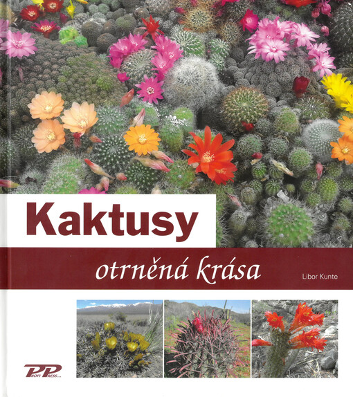 Kaktusy : otrněná krása
