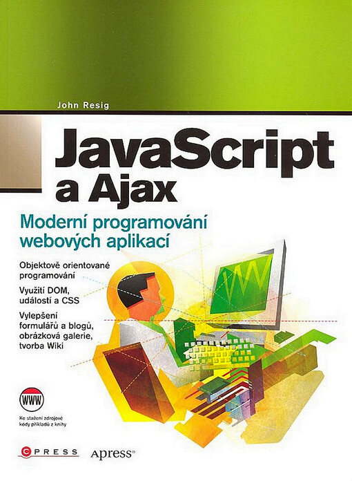 JavaScript a Ajax : moderní programování webových aplikací