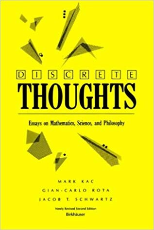 Discrete Thoughts: Essays on Mathematics, Science and Philosophy