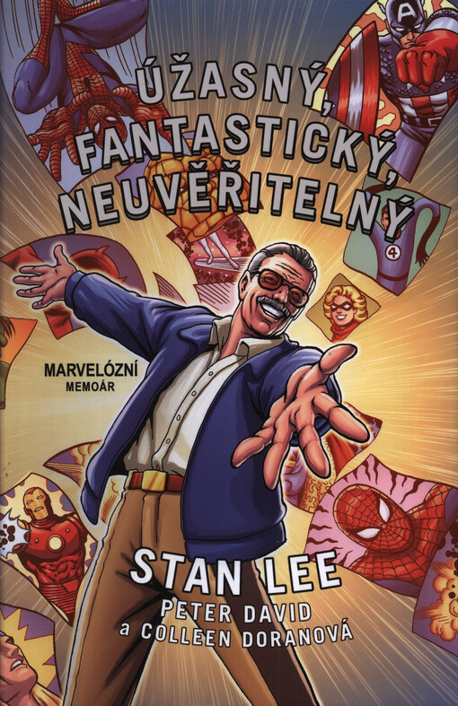 Úžasný, fantastický, neuvěřitelný Stan Lee : marvelózní memoár