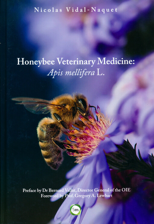 Honeybee veterinary medicine : Apis mellifera L.