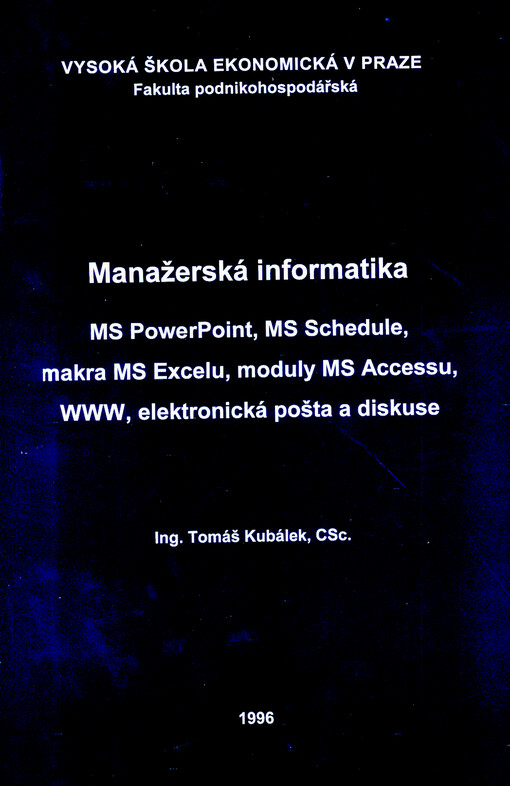 MS PowerPoint, MS Schedule, makra MS Excelu, moduly MS Accessu, WWW, elektronická pošta a diskuse