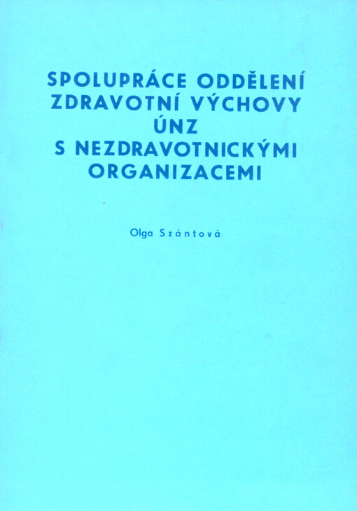 Spolupráce oddělení zdravotní výchovy ÚNZ s nezdravotnickými organizacemi