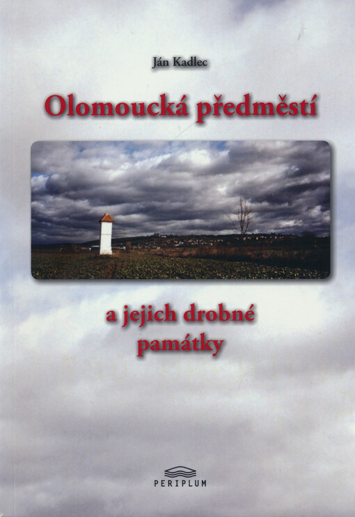 Olomoucká předměstí a jejich drobné památky