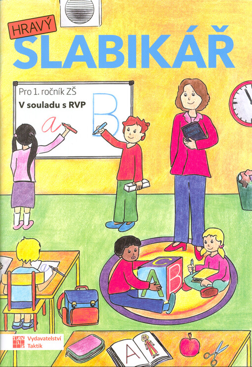 Hravý slabikář : pro 1. ročník ZŠ : v souladu s RVP