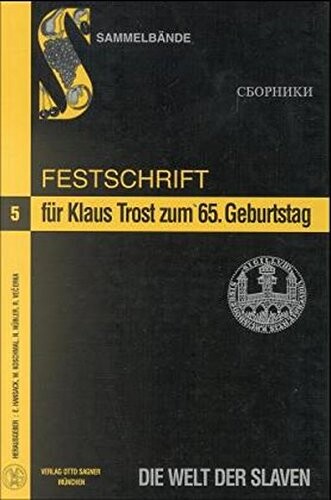 Festschrift fur Klaus Trost zum 65. Geburtstag (Die Welt der Slaven) (German Edition)