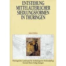 Entstehung mittelaltericher Siedlungsformen in Thüringen.