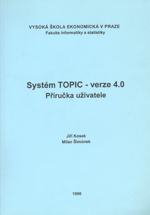 Systém TOPIC - verze 4.0 : příručka uživatele