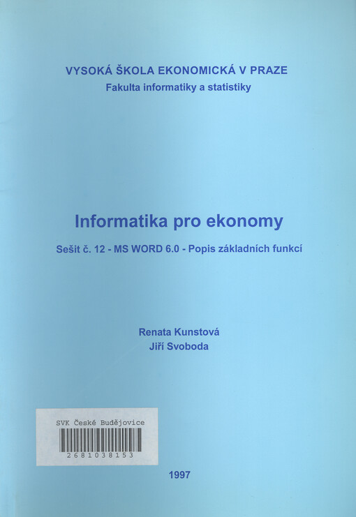 Informatika pro ekonomy. Seš. 12, MS WORD 6.0 - popis základních funkcí