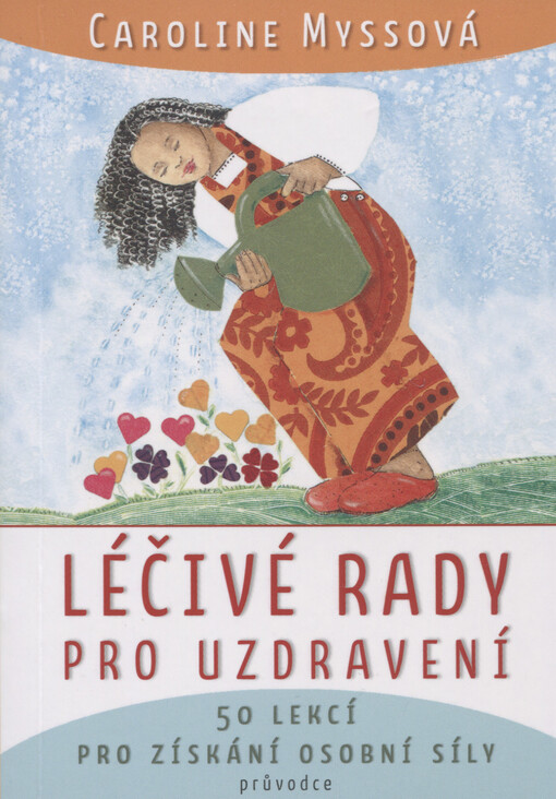 Léčivé rady pro uzdravení : průvodce