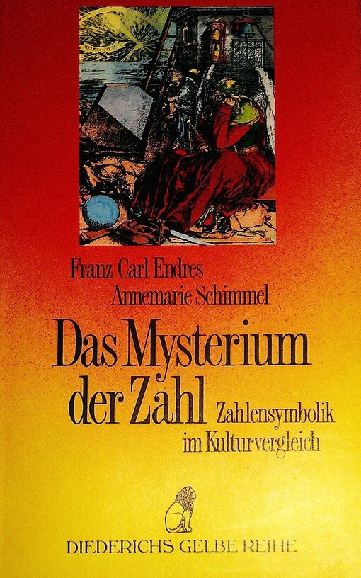 Das Mysterium der Zahl. Zahlensymbolik im Kulturvergleich.