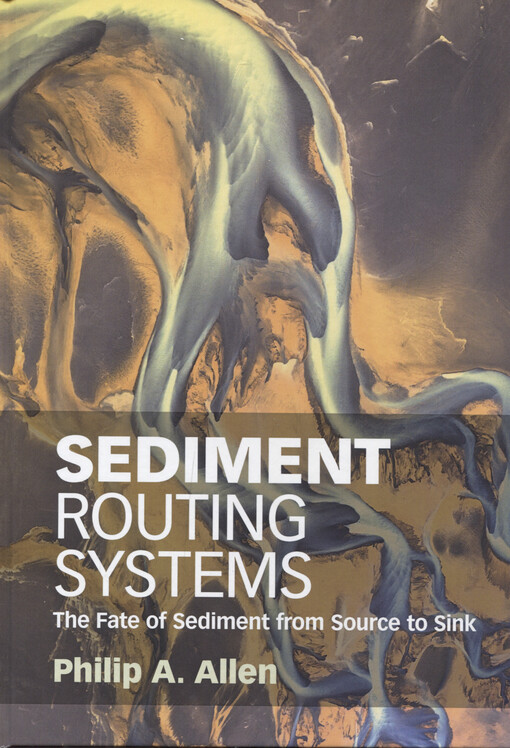 Sediment routing systems : the fate of sediment from source to sink