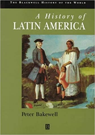 History of Latin America (Blackwell History of the World)