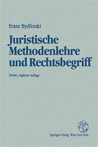 Juristische Methodenlehre und Rechtsbegriff (German Edition)