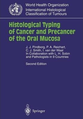 Histological typing of cancer and precancer of the oral mucosa