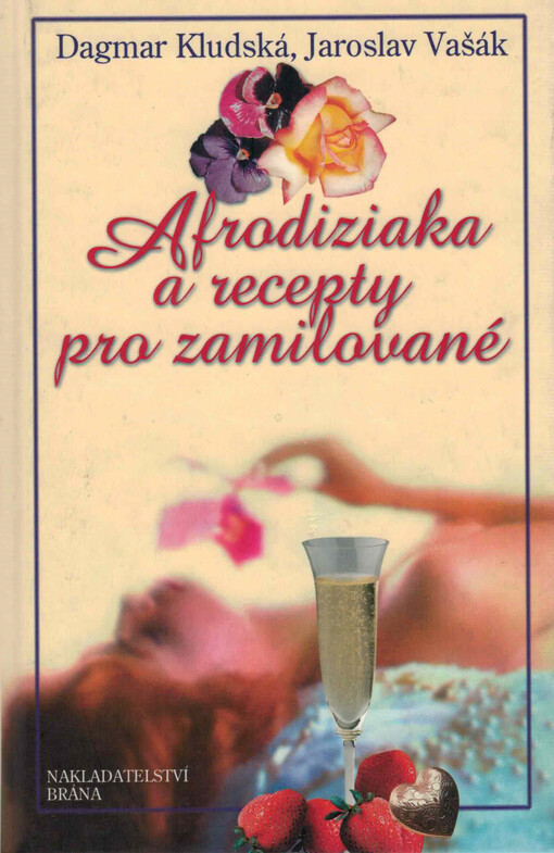 Afrodiziaka a recepty pro zamilované