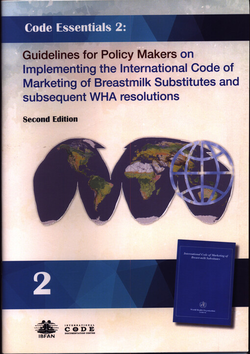 Guidelines for Policy Makers on Implementing the International Code of Marketing of Breastmilk Substitutes and subsequent WHA resolutions
