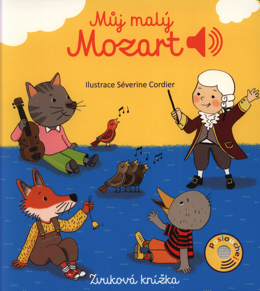 Můj malý Mozart / ilustrace Séverine Cordier ; text: Emilie Collet