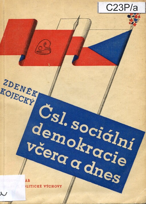 Československá sociální demokracie včera a dnes :Nástin programového vývoje