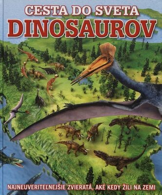 Cesta do sveta dinosaurov a iné praveké zvieratá
