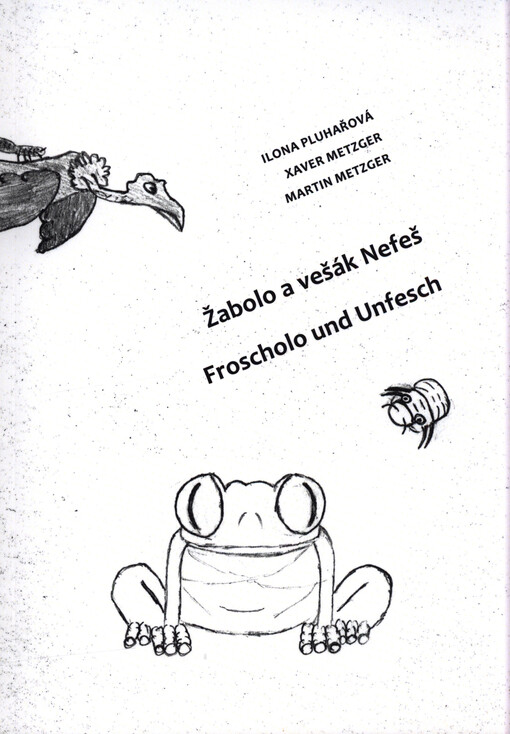 Žabolo a vešák Nefeš = Froscholo und Unfesch