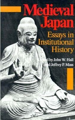 Medieval Japan: Essays in Institutional History