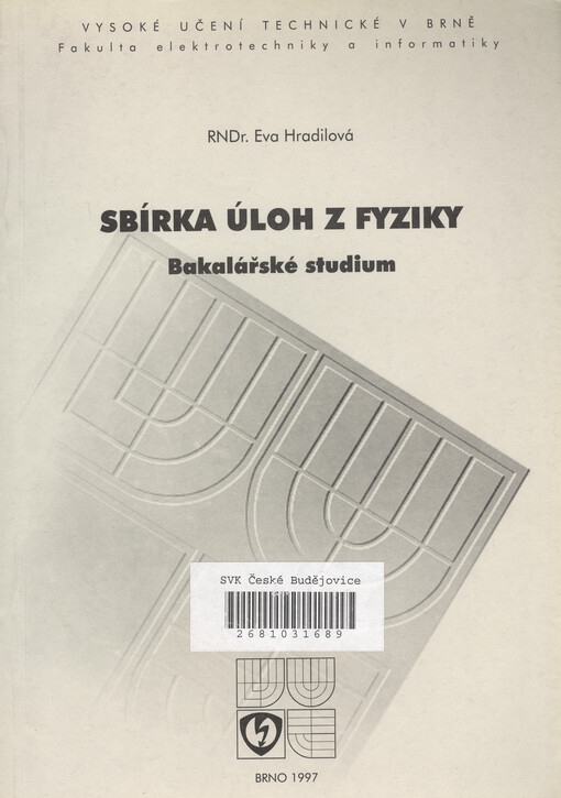 Sbírka úloh z fyziky : bakalářské studium
