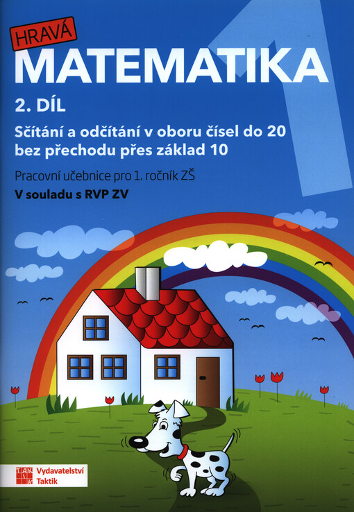 Hravá matematika 1 : pracovní učebnice pro 1. ročník ZŠ