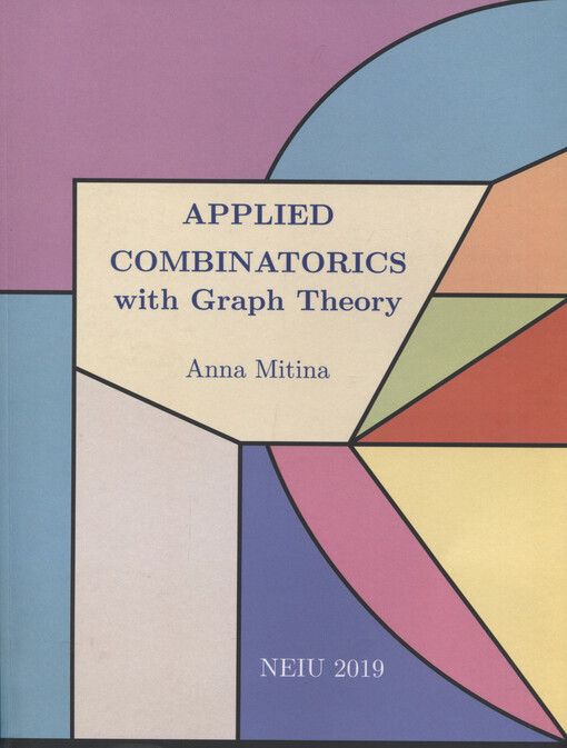 Applied combinatorics with graph theory