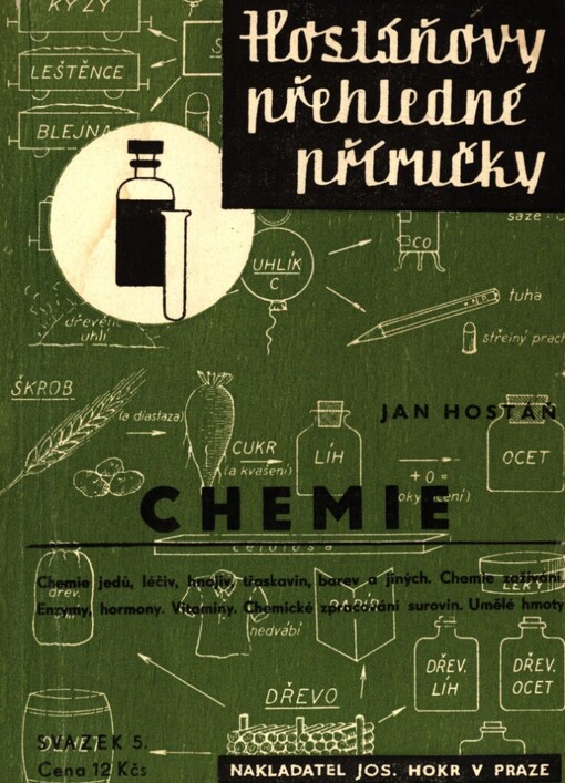 Chemie :Chemie jedů, léčiv, hnojiv, třaskavin, barev a jiných ...